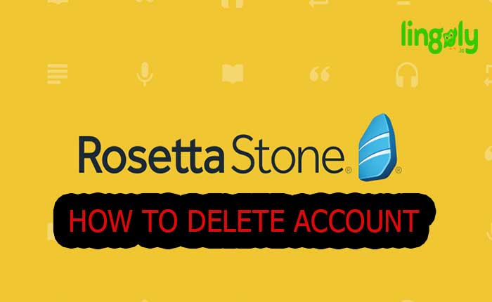 Delete Rosetta Stone Account